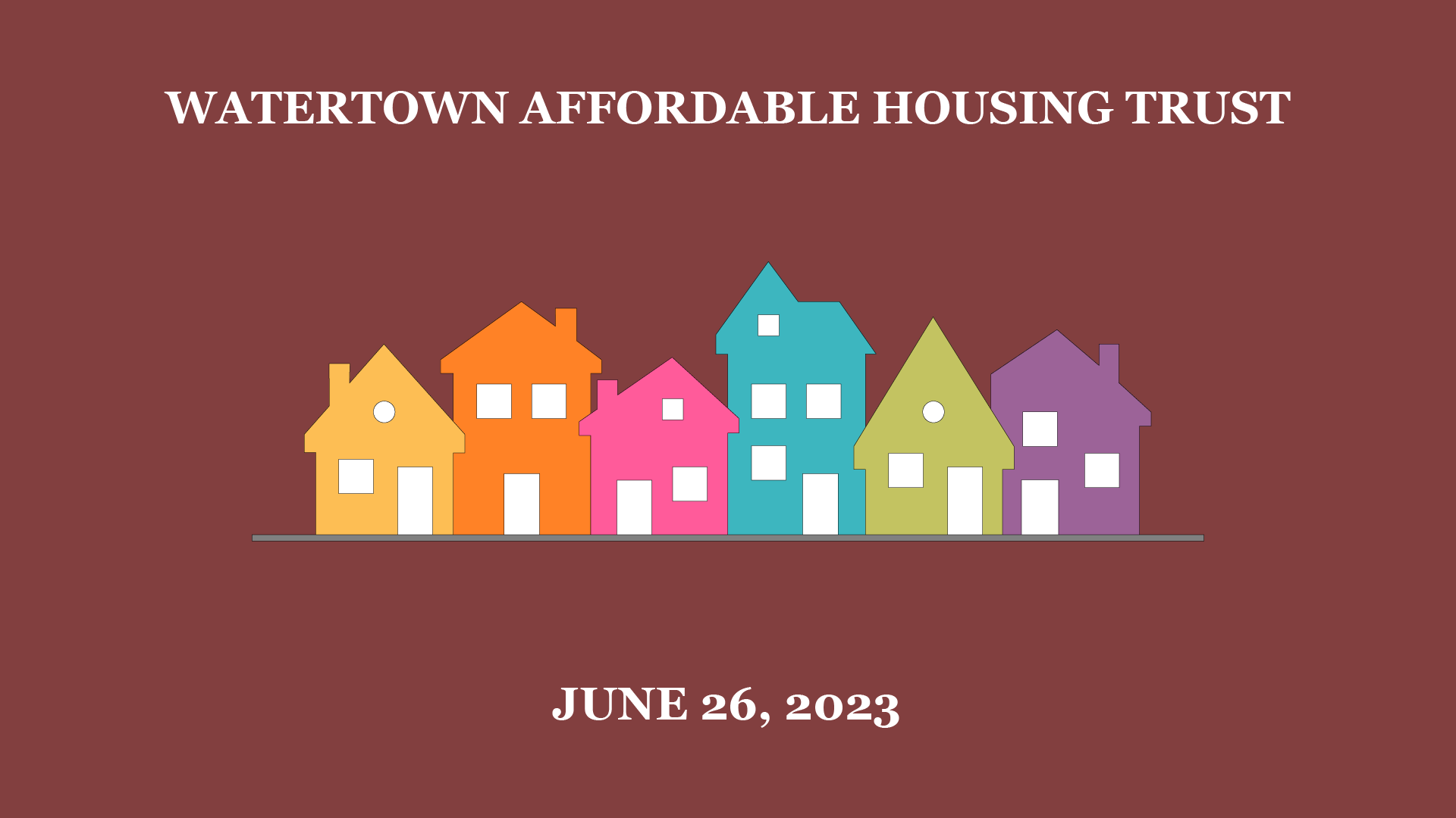 Watertown Affordable Housing Trust June 26, 2023