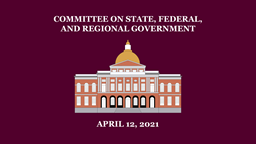 Navigate to Committee on State, Federal and Regional Government - April 12, 2021