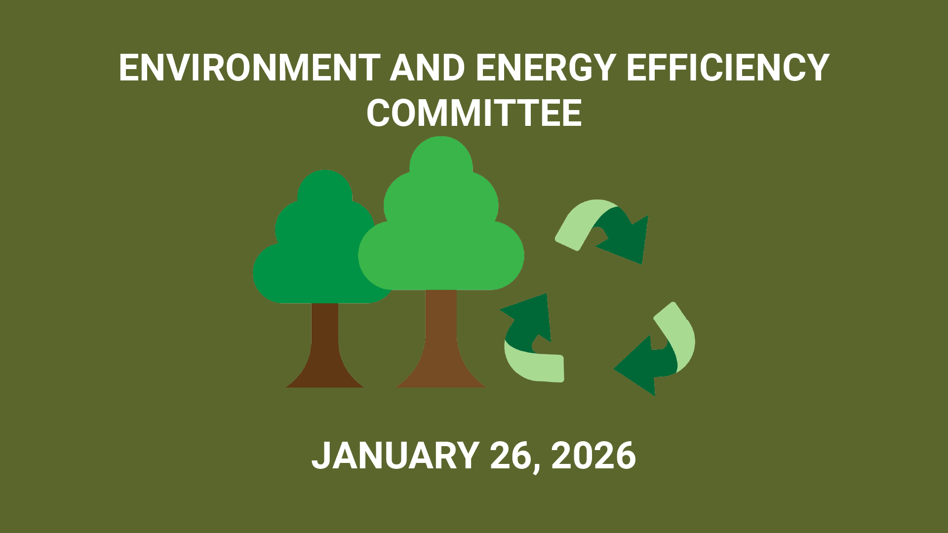 Thumbnail image for Environment and Energy Efficiency Committee - January 26, 2026