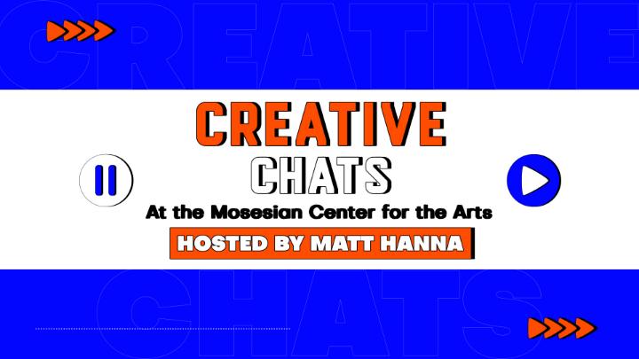 Thumbnail image for Creative Chats with Matt Hanna: Episode 5 - March 6, 2026