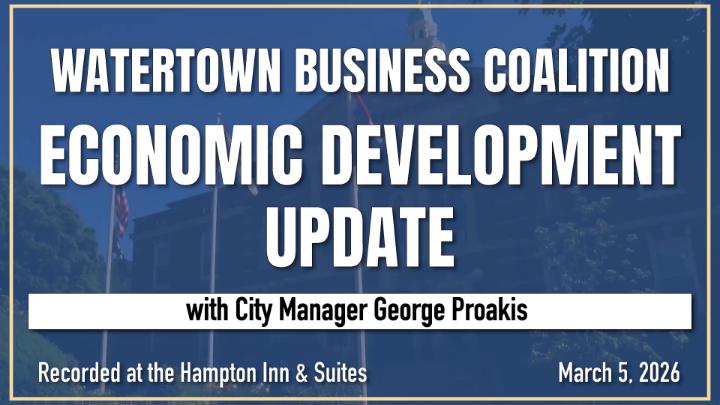 Thumbnail image for Watertown Business Coalition Economic Development Update - March 5, 2026