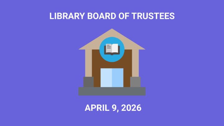 Thumbnail image for Library Board of Trustees - April 9, 2026