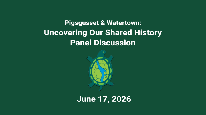Thumbnail image for Pigsgusset and Watertown: Uncovering Our Shared History - June 17, 2026