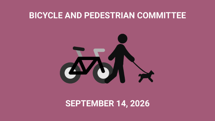 Thumbnail image for Bicycle and Pedestrian Committee - September 14, 2026